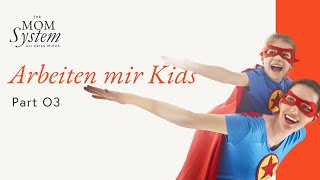 Die WAHRHEIT: Businessaufbau mit Kids im Büro - Die Erfolgstipps einer selbstständigen Mom