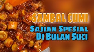 SAMBAL CUMI, SAJIAN SPESIAL DI BULAN SUCI