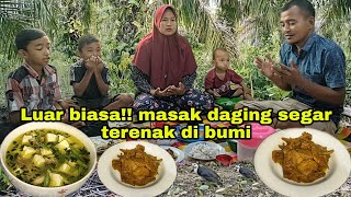 luar biasa!! masak daging segar terenak di bumi