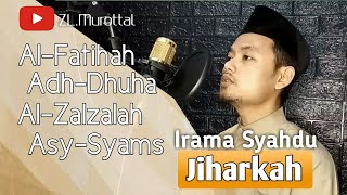 SURAH AL-FATIHAH, AD-DHUHA, AL-ZALZALAH, AS-SYAMS - Irama Jiharkah Al Fatihah Syamsuri Firdaus