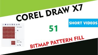 What is Bitmap Pattern Fill Coloring - Corel Draw X7/X9 - Tutorial 51 - Short Videos