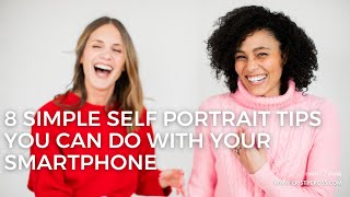 8 simple self portrait tips you can do with your smartphone.