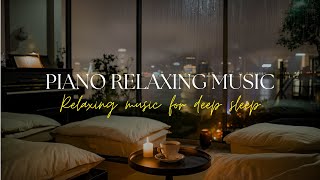 🌧️ PIANO AND RAIN - A Cozy Night Ambience for Peaceful Slumber