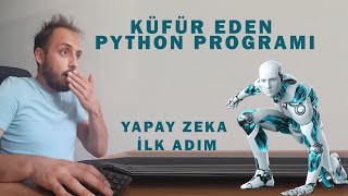 Küfür Eden #Python Programı - Yapay Zeka İlk Adım - Python İle Yazıyı Sese Çevirme -  #Ders #17