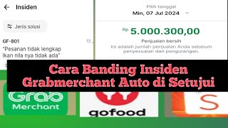 Terbaru!!! Cara Mengajukan Banding Insiden Pelanggan Grabfood #grabmerchant