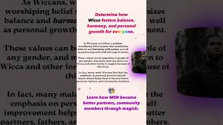 Determine how Wicca fosters balance, harmony, and personal growth for everyone. 💖