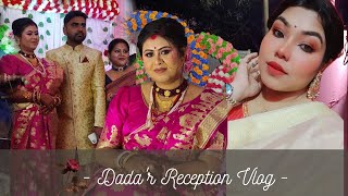 Finally it's Dada'r Reception✨Vlog