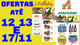 ATACADÃO VÁRIAS OFERTAS ENTRE OS DIAS 12 13 E 17/11/2024 FOLHETOS LIMPEZA BAZAR E PANETONE SP