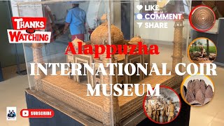 INTERNATIONAL COIR MUSEUM ALAPPUZHA#coir #viralvideo #shortsfeed #museum #alappuzha #kerala #family