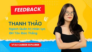 [Feedback] Thanh Thảo - TDTU - VTAX Career Explorer S.07