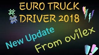 New update for Euro truck driver2018😂😠 from ovilex software/ modern hackers/check description