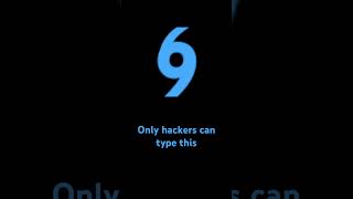 Only hackers can type this