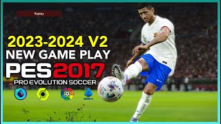 PES 2017 | NEW GAME PLAY 23-2024 V2 | 10/13/23 | PC