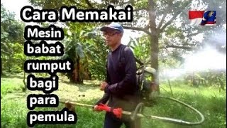 Cara Pemakaian mesin babat rumput bagi para pemula