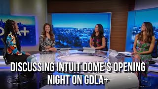 Reliving Intuit Dome's Grand Opening Night