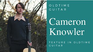 Cameron Knowler on Guitar and Oldtime Texture