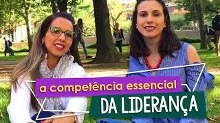 A Competência Essencial da Liderança | Nicole Tomazella feat  Lilian Marins