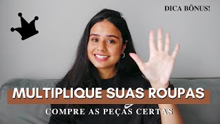 COMO MULTIPLICAR SEU GUARDA-ROUPA | O que são PEÇAS CORINGAS?