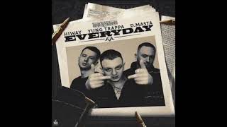 Yung Trappa, D.masta, Hiway - Everyday (prod. by Chewy & Shadz)