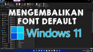 Cara Mengembalikan Font Default Laptop Windows 11