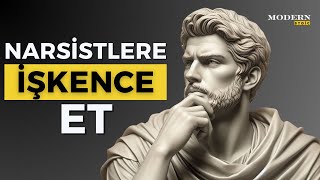 NARSİSTLERE İŞKENCE ETMENİN 4 YOLU | STOİZM