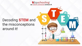 Decoding STEM and the Misconception around it! | Trailer | Ezyschooling