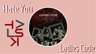 [MKOEnt] Hate You-Ladies Code {TUNE5} 4th Collab Comeback