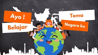 Kegiatan Tema Negara Ku, Negara Indonesia, Aku Cinta Negara Indonesia