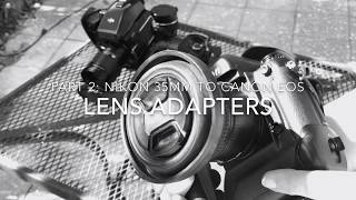 Using Nikon Lenses On Canon EOS (FotodioX Pro Nikkor to EOS Adapter)