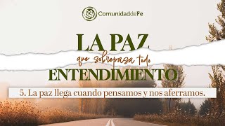 La paz llega cuando pensamos y nos aferramos.