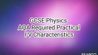 I-V Characteristics. GCSE Physics. Paper 1. AQA Required Practical.