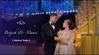 Brijesh & Mansi 4K | Wedding Teaser | The Filmy Vibes By Saggy Patil