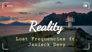 Lost Frequencies ft. Janieck Devy - Reality/Realidade - (Tradução/Legendado/Letra/Lyrics)