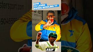 how to learn swing bowling from Muhammad Asif