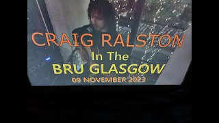 (Vol.06 No.09) - CRAIG RALSTON - In The BRU GLASGOW - 09 NOVEMBER 2023