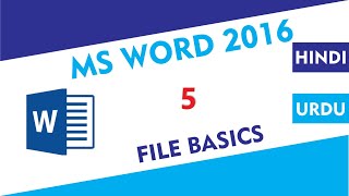 MS Word 2016 Tutorial 5 in Urdu/Hindi - Save New Save As Open Close File | MS Word 2016 Full Course