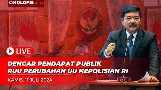 LIVE :Dengar Pendapat Publik RUU Perubahan UU Kepolisian RI