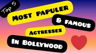 Top 5 beautiful Bollywood actresses 2021 | most papuler actresses in India |most beautiful actresses