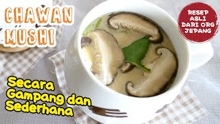 Resep CHAWAN MUSHI [Halal], Cara Membuat di Rumah Tanpa Gagal