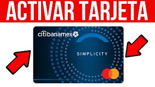 ✅Como ACTIVAR Una Tarjeta Citibanamex (Guía Completa) 2025🔴