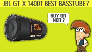 JBL GTX-1400T Bass Tube | Best JBL Bass Tube For Car Under Budget | लेनी चाहिए या नहीं ??