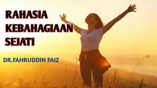 RAHASIA KEBAHAGIAAN SEJATI | DR FAHRUDDIN FAIZ | NGAJI FILSAFAT #fahrudinfaiz #drfahruddinfaiz