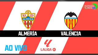 ALMERÍA 2X2 VALENCIA - NARRAÇÃO FUTEBOL ILIMITADO (ÁUDIO) - AO VIVO