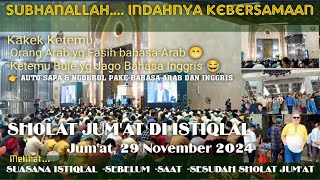 EDISI SPESIAL-SHOLAT JUM'AT DI ISTIQLAL||√ Vlog Suasana Istiqlal|Sebelum|Saat|Sesusah Sholat Jum'at