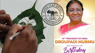 How to art President of india droupadi murmu birthday special #leafart #droupadimurmu #president