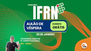 Concurso IFRN: D. Constitucional - Aulão de Véspera