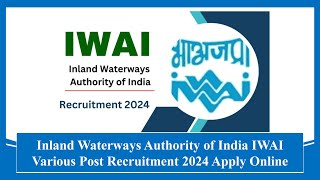 Inland Waterways Authority of India Various Post Recruitment 2024 Apply Online #iwa #recruitment