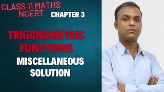 Class 11 Maths (Ncert) chapter 3 Trigonometric Functions Miscellaneous Exercise