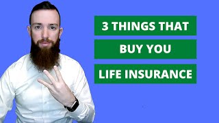 3 things that buy you life insurance