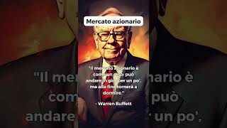 Warren Buffett e il mercato azionario. Sei d’accordo? - #shorts